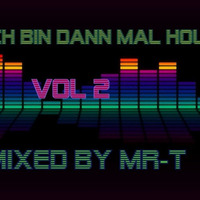 Ich Bin Dann Mal House - Mixed By MR - T VOL 2 by DJ MR-T ( Thorsten Zander )