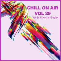 Chill On Air Vol 29 by Aviran's Music Place