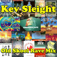 Kev Sleight - Old Skool Rave Mix by Kev Sleight