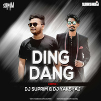 Ding Dang (Remix) DJ Suprim & DJ Yakshaj by Suprim