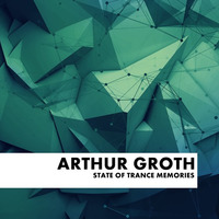 Arthur Groth - State Of Trance memories [FREE DOWNLOAD] by Arthur Groth