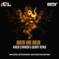 Aaya Hai Raja ( Remix ) - Hiren Chawda & Berry by Hiren Chawda