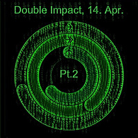 Double Impact 2017 - 04 - 14 Pt.2 by Tanith