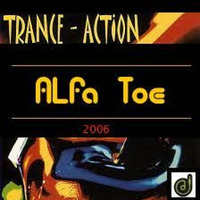 Alfa Toe - Trance Action 24-11-2006 by Bart Le Fox