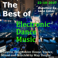 The Best Of Electronic Dance Music 10/2017  (Guestmix By Loko Lokaz) by DJ Max Torque