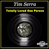 ★★★ OUT NOW ★★★ Tim Serra Totaly Loved One Person ( Extended Mix ) by Disco Balls Records
