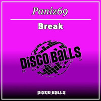 ★★★ OUT NOW ★★★ Paniz69 Break ( Original Mix ) by Disco Balls Records