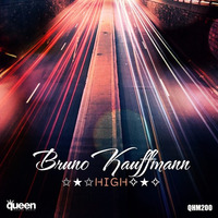 BRUNO KAUFFMANN &quot;HIGH&quot; (ORIGINAL MIX) QUEEN HOUSE MUSIC by bruno kauffmann