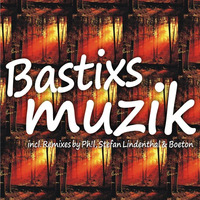 Bastixs-Muzik (Stefan Lindenthal Remix)-OUT NOW !!! #1 DJTunes All Genre Charts ! by Stefan Lindenthal