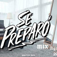 Mix Agosto 2017 (Se Preparó - Ozuna) by Deejay Martin's