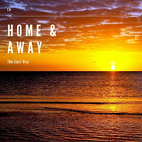 CK - Home & Away: The Last Day by CK
