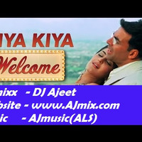 Kiya Kiya Aaja Kiya Re Sanam Remixx - DJ Ajeet by DJ Ajeet