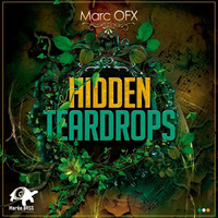 Marc OFX- Hidden Teardrops LP Released  August 25th by D&B Marc OFX