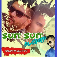 SUIT SUIT - GURU RANDHAWA - SHASHI SHETTY MASHUP by Djshashi Shetty