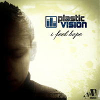 Plastic Vision - I Feel Hope (Plastic Vision Remix) (2012) by Renè Miller