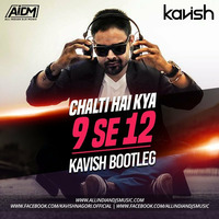 DJ Kavish - Chalti Hai Kya 9 Se 12 (DJ Kavish Bootleg) by Ðj Kavish