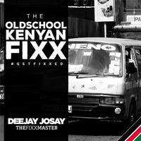 TheFeelGoodFixx_Oldschool Kenyan Fixx by Deejay Josay [TheFixxMaster]