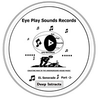 EPS Records Pres.Deep Intracts Part.2 Mixed by EL Serenade by Deep Intracts Show [EPS Records]