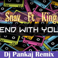 End With You (Dj Pankaj Remix) by themusicmakerofficial