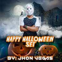 HAPPY HALLOWEEN SET- JHON VEGAS by DJ JHON VEGAS