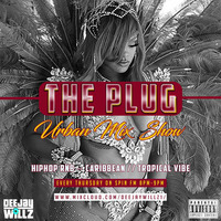 The Plug Urban Mixshow - HipHop RnB - Caribbean::Tropical Vibe by Deejay Willz
