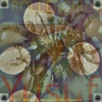 Yusuf Lemoné - Rollergirl EP (incl. Marco Tegui Remix) out 21/08/17
