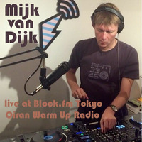 Mijk van Dijk at Block.fm Tokyo, Oiran Warm-Up Radio Show by Mijk van Dijk