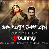 SWING ZARA SWING ZARA  [ 2K17 SPL MIX BY DJ BUNNY ] by DJ Bunny