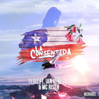 Tediz Ft. Ian Venegas &amp; MC Riser - La Consentida (FREE DOWNLOAD) WCR0003 by Hard Trop
