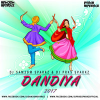 Dandiya (2017) - DJ Sam3dm SparkZ &amp; DJ Prks SparkZ by DJ Sam3dm SparkZ