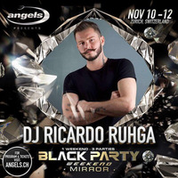 RICARDO RUHGA -  ANGELS BLACK PARTY 2K17 #PODCAST (CH) by DJ RICARDO RUHGA