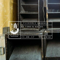 Flexible Grooves 08/17 by Tono &amp; Valoa by Dj Valoa