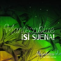 Si Suena! - Manteca Blue by Herencia Rumbera