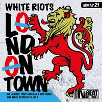 White Riots - London Town (Outselect &amp; Joe C Remix) Release Date 18.07.16 by Outselect