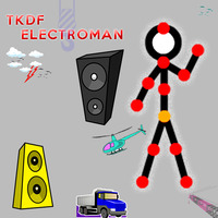 TKDF - Electroman (Original Mix) by TKDF'