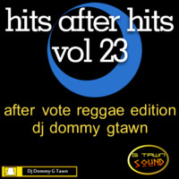 dj dommy gtawn-hits after hits vol 23 (after vote easy vibes-club rumours) by djdommygtawn