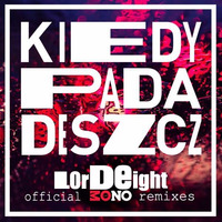 De Mono - Kiedy Pada Deszcz (LOrd & Eight Future Pop Rmx) by LOrd ♕