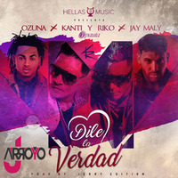 ★Kanti Y Rico Ft. Ozuna Y Jay Maly - Dile La Verdad (J.Arroyo Extended Remix)★ by JArroyo