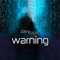 Warning by Dan Topic