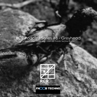 RCR Podcast Series #8 - GREYHEAD by GREYHEAD (K-84 Records)