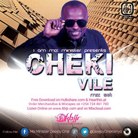CHEKI VILE MIX SET by Mix Minister Deejay One