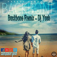 Backbone Remix - Dj Yash Ft.Hardy Sandhu by Ankur Yadav