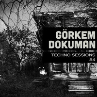 Görkem Dokuman DJ Set @Techno Sessions #004 by Görkem Dokuman