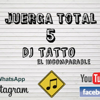 DJ TATTO - Juerga  Total 2K17 V by DJ TATTO