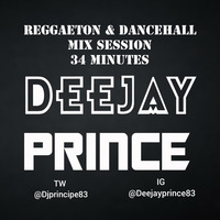 Reggaeton & Dancehall Mix Session Julio 20017 by Deejay Prince