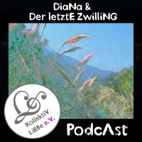Diana &amp; Der Letzte Zwilling - Lagune | KollektiV LiEBe PodcAst#49 by Kollektiv.Liebe e.V.