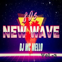 80's New Wave Dance Hit's Vol 2 by DJ MC MELLO