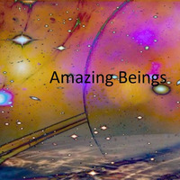 We are all Amazing Beings by Invisible Gardener