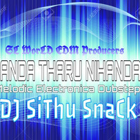 Sanda Tharu Electronic EDM Dubstep ReMix-DJ SiThu SnaCk by SiThu SnaCk