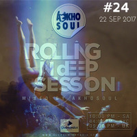RollingInDeepSession 24 By Akho Soul by Akho Soul